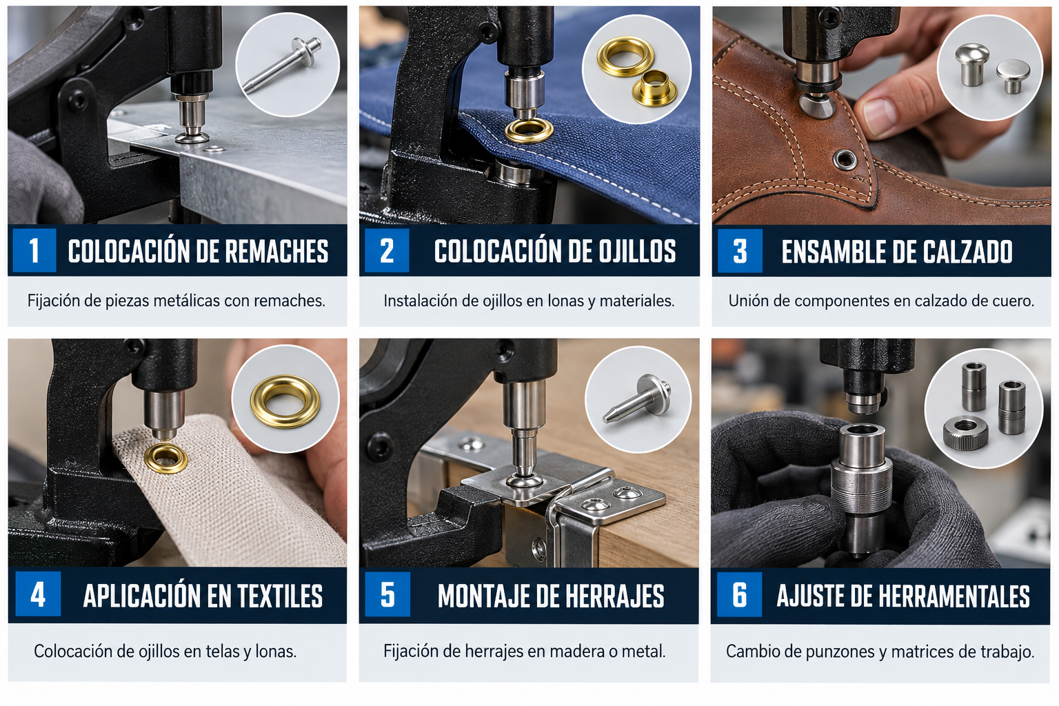 Aplicaciones de Máquinas y herramientas de aplicación de remaches y ojillos, riveting tools punches dies: colocación de remaches, colocación de ojillos, ensamble de calzado, aplicación en textiles, montaje de herrajes, ajuste de herramentales
